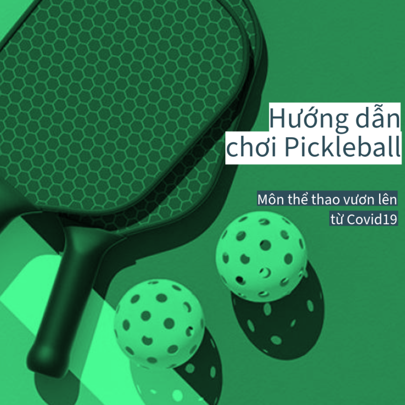 Hướng dẫn chơi Pickleball